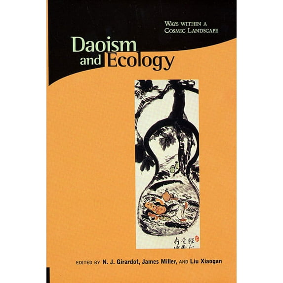 Religions of the World and Ecology: Daoism and Ecology: Ways Within a Cosmic Landscape (Paperback)