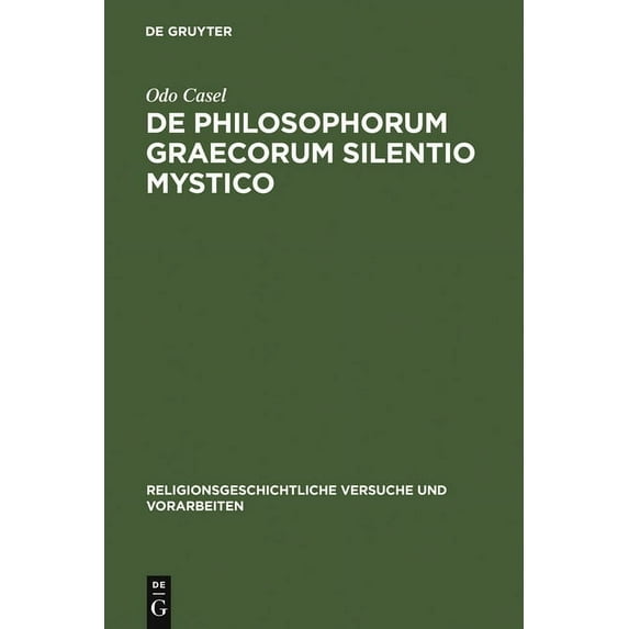 Religionsgeschichtliche Versuche Und Vor De philosophorum Graecorum silentio mystico, Book 16, (Hardcover)