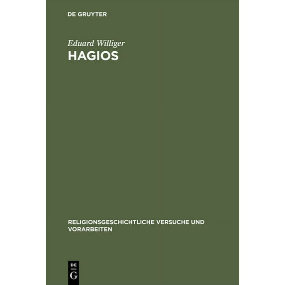 Religionsgeschichtliche Versuche Und Vorarbeiten: Hagios (Hardcover)
