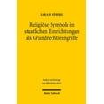 thumbnail image 1 of Religiose Symbole in Staatlichen Einrichtungen ALS Grundrechtseingriffe (Paperback), 1 of 1