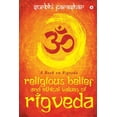 thumbnail image 1 of Religious Belief and Ethical Values of Rigveda : A Book on Rigveda (Paperback), 1 of 1