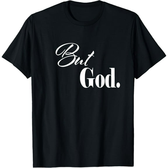 Religious But God T Shirt Women's Novelty Tshirt Men Teens T-Shirt