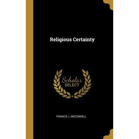Religious Certainty Hardcover