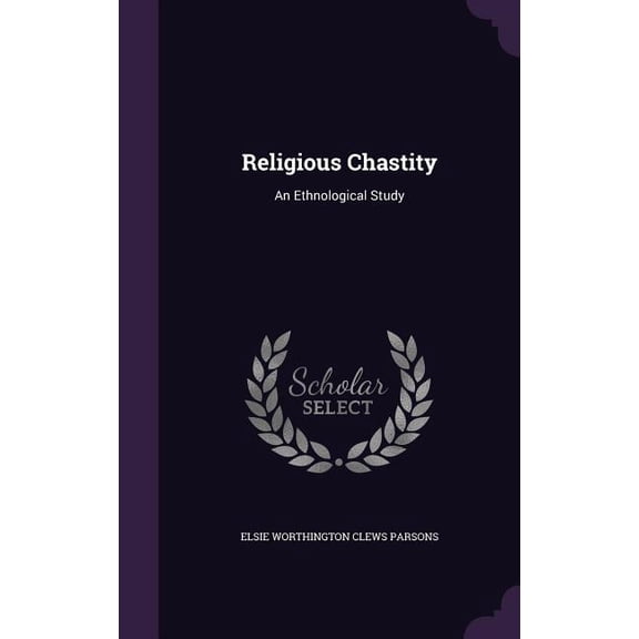 Pre-Owned Religious Chastity : An Ethnological Study (Hardcover)