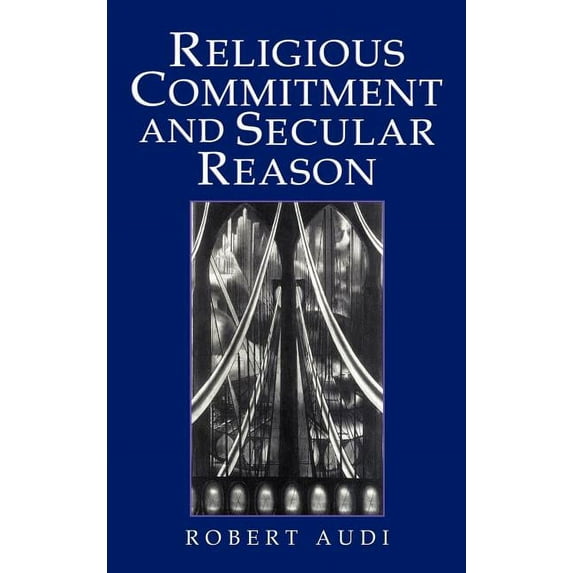 Religious Commitment and Secular Reason, (Hardcover)