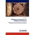 thumbnail image 1 of Religious Conversion in Medieval Romance (Paperback), 1 of 1