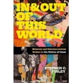 thumbnail image 1 of Religious Cultures of African and Africa In and Out of This World: Material and Extraterrestrial Bodies in the Nation of Islam, (Paperback), 1 of 1