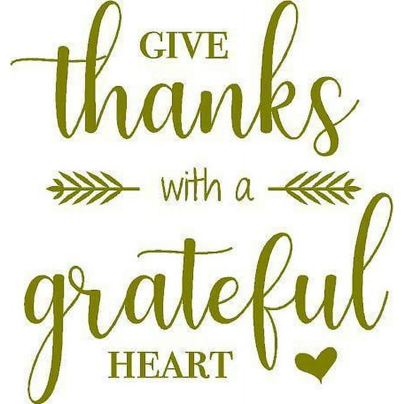 Religious Decal - Vinyl Wall Quote Scriptures 20"x18" - Give Thanks With a Grateful Heart