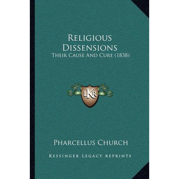 Religious Dissensions : Their Cause And Cure (1838) (Paperback)
