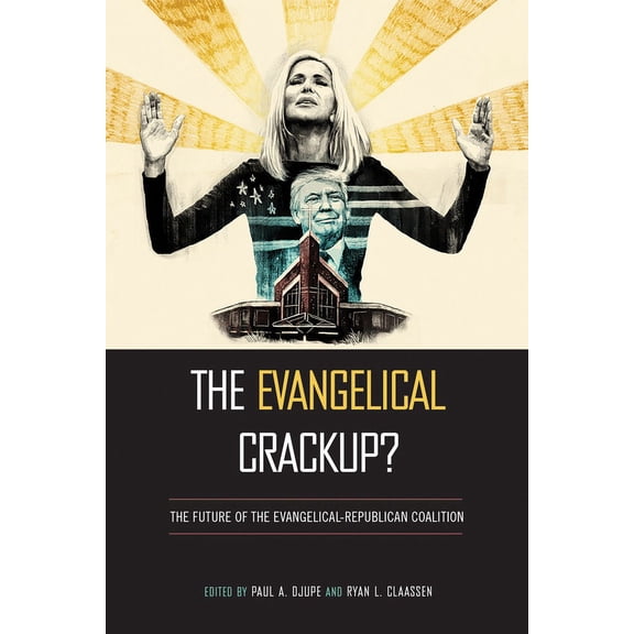 Religious Engagement in Democratic Politics: The Evangelical Crackup? : The Future of the Evangelical-Republican Coalition (Hardcover)