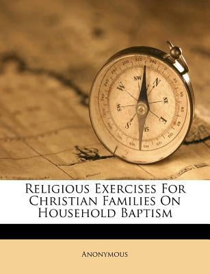 Religious Exercise Religious Exercises for Christian Families on Household Baptism ...