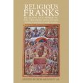 thumbnail image 1 of Religious Franks: Religion and Power in the Frankish Kingdoms: Studies in Honour of Mayke de Jong, (Paperback), 1 of 1