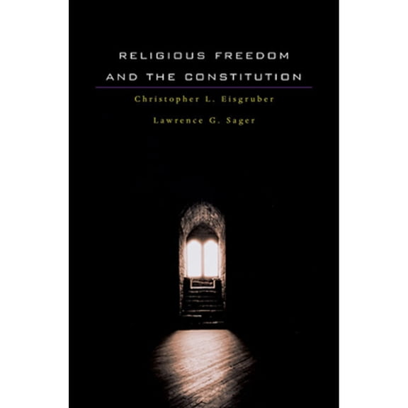 Pre-Owned Religious Freedom and the Constitution (Paperback) 0674045823 9780674045828