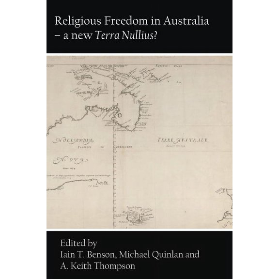 Religious Freedom in Australia - a new Terra Nullius? (Paperback)