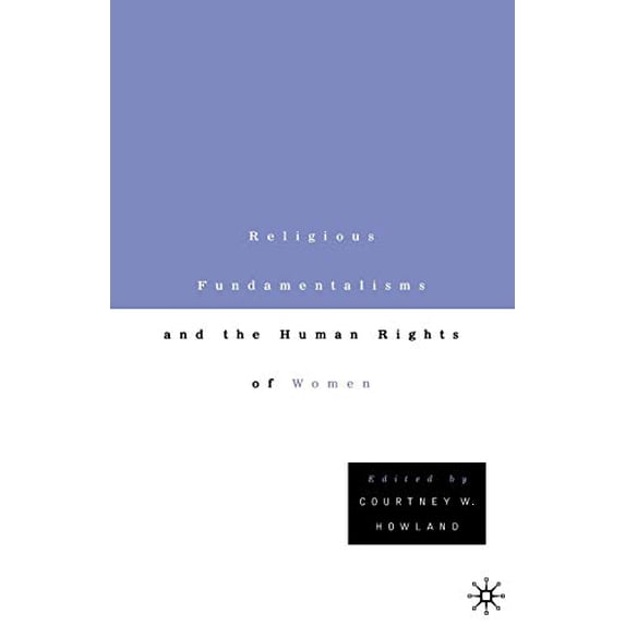 Pre-Owned Religious Fundamentalisms and the Human Rights of Women (Paperback) 0312293062 9780312293062