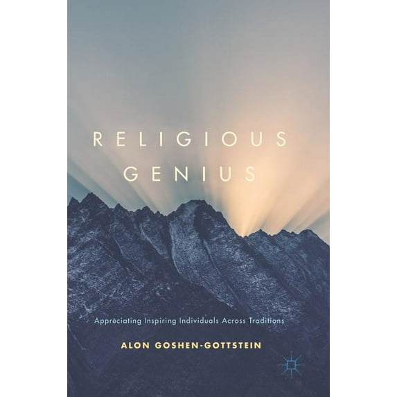 Religious Genius: Appreciating Inspiring Individuals Across Traditions