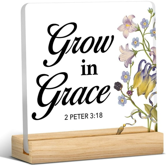 Religious Gifts Grow in Grace 2 Peter 3:18 Clear Desk Decorative Sign Bible Quotes Scripture Wildflowers Acrylic Plaque With Wooden Stand 4x4 Inch Sign Home Desk Decor
