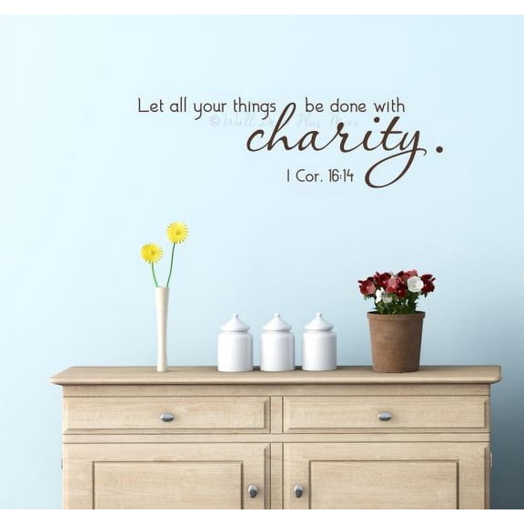 Religious Inspirational Wall Decor Quote Sticker, All Things Done With Charity 23x7-Inch Chocolate Brown