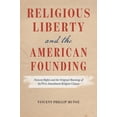 thumbnail image 1 of Religious Liberty and the American Founding: Natural Rights and the Original Meanings of the First Amendment Religion Cl, (Paperback), 1 of 1