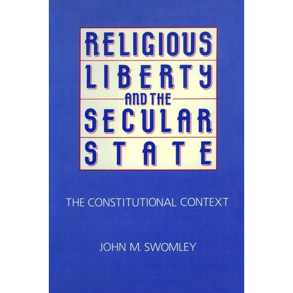 Religious Liberty and the Secular State, (Hardcover)