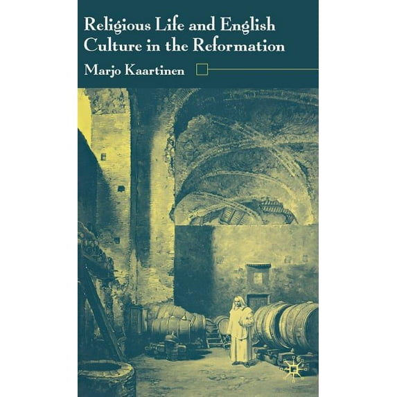 Religious Life and English Culture in the Reformation, (Hardcover)