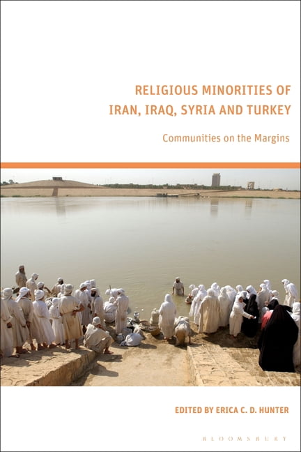 Religious Minorities of Iran, Iraq, Syria and Turkey: Communities on the Margins, (Hardcover)