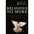 thumbnail image 1 of Pre-Owned Religious No More: Building Communities of Grace and Freedom Paperback, 1 of 1