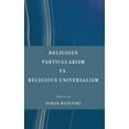 thumbnail image 1 of Religious Particularism vs. Religious Universalism (Hardcover), 1 of 1