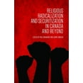 thumbnail image 1 of Religious Radicalization and Securitization in Canada and Beyond, (Paperback), 1 of 1