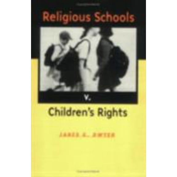 Pre-Owned Religious Schools v. Children's Rights (Paperback) 0801487315 9780801487316
