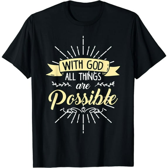Religious Shirt, With God All Things Are Possible T-Shirt