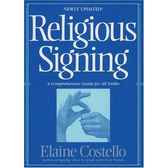 Pre-Owned Religious Signing: A Comprehensive Guide For All Faiths (Paperback) 0553342444 9780553342444