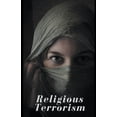 thumbnail image 1 of Religious Terrorism Unraveling the Global Crisis (Paperback), 1 of 1