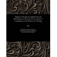 thumbnail image 1 of Religious Thought in England from the Reformation to the End of Last Century: A Contribution to the History of Theology (Paperback), 1 of 1