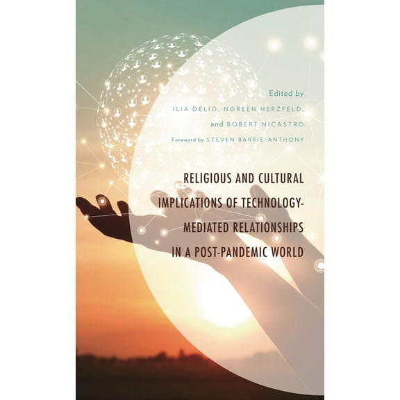 Religious and Cultural Implications of Technology-Mediated Relationships in a Post-Pandemic World, (Hardcover)