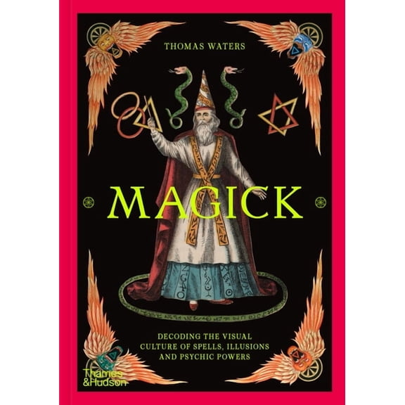 Religious and Spiritual Imagery Magick: Decoding the Visual Culture of Spells, Illusions and Psychic Powers, Book 5, (Hardcover)