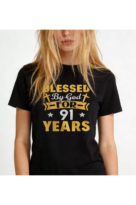 Religious themed Graphic for Adults Blessed by God for 91 Years Casual Tee print T Shirt