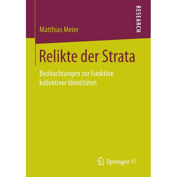 Relikte Der Strata: Beobachtungen Zur Funktion Kollektiver Identitäten, (Paperback)