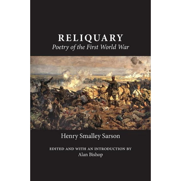 Reliquary: Poetry of the First World War, (Paperback)