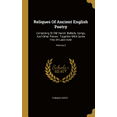 thumbnail image 1 of Reliques Of Ancient English Poetry: Consisting Of Old Heroic Ballads, Songs, And Other Pieces: Together With Some Few Of Later Date; Volume 2 Hardcover, 1 of 1