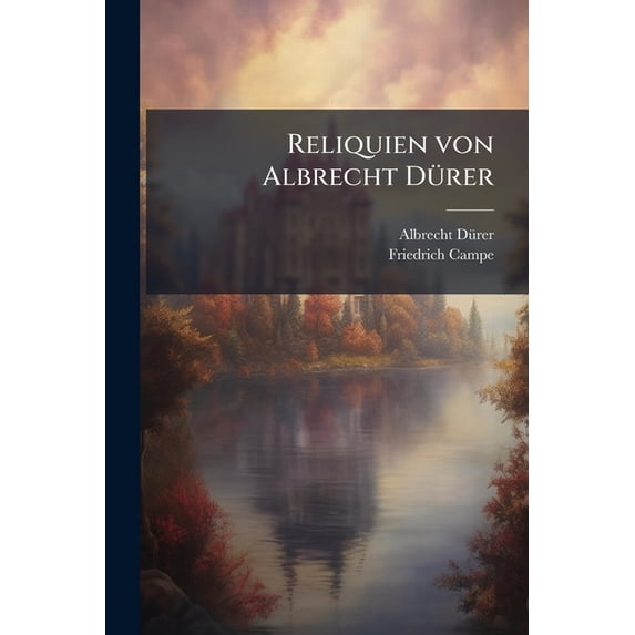Reliquien von Albrecht Dürer (Paperback)