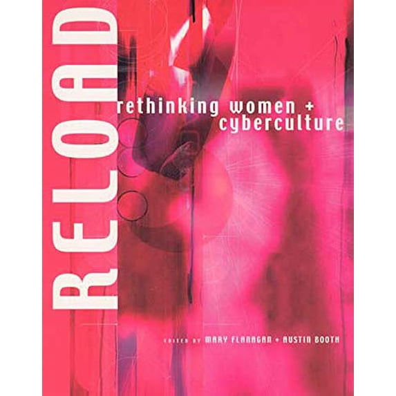 Pre-Owned Reload (MIT Press): Rethinking Women + Cyberculture Paperback