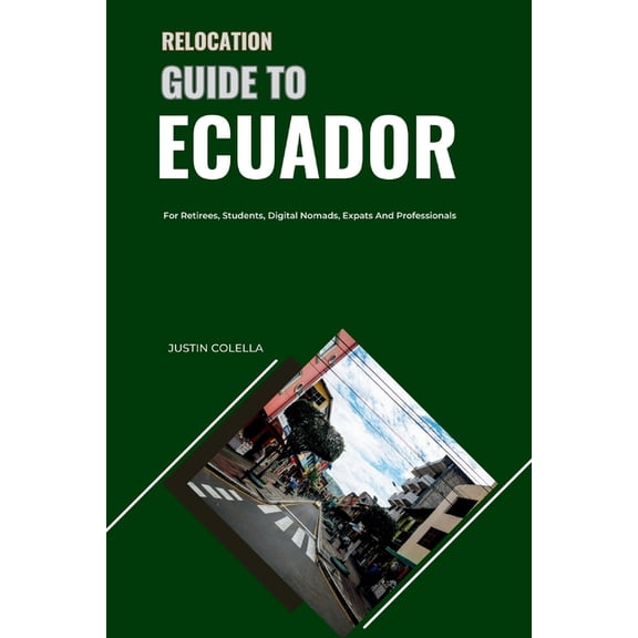 Relocate Without Stress Relocation Guide to Ecuador: Relocation Guide to Dublin: For Retirees, Students, Digital Nomads, Expats and Professional, (Paperback)