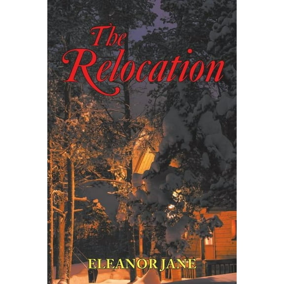 The Relocation (Paperback) by Eleanor Jane