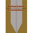thumbnail image 1 of Pre-Owned Reluctant Crusaders: Power, Culture, and Change in American Grand Strategy (Hardcover) 0691124639 9780691124636, 1 of 1