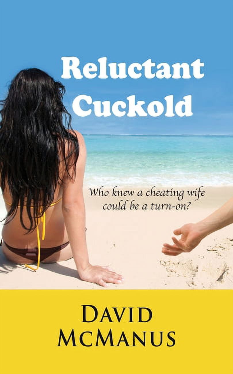 Reluctant Cuckold: Reluctant Cuckold (Paperback) - Walmart.com