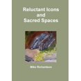 thumbnail image 1 of Reluctant Icons and Sacred Spaces, (Paperback), 1 of 1