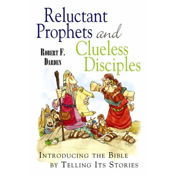 Pre-Owned Reluctant Prophets and Clueless Disciples: Introducing the Bible by Telling Its Stories Paperback