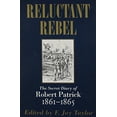 thumbnail image 1 of Pre-Owned Reluctant Rebel: The Secret Diary of Robert Patrick, 1861--1865 (Paperback) 0807120723 9780807120729, 1 of 1