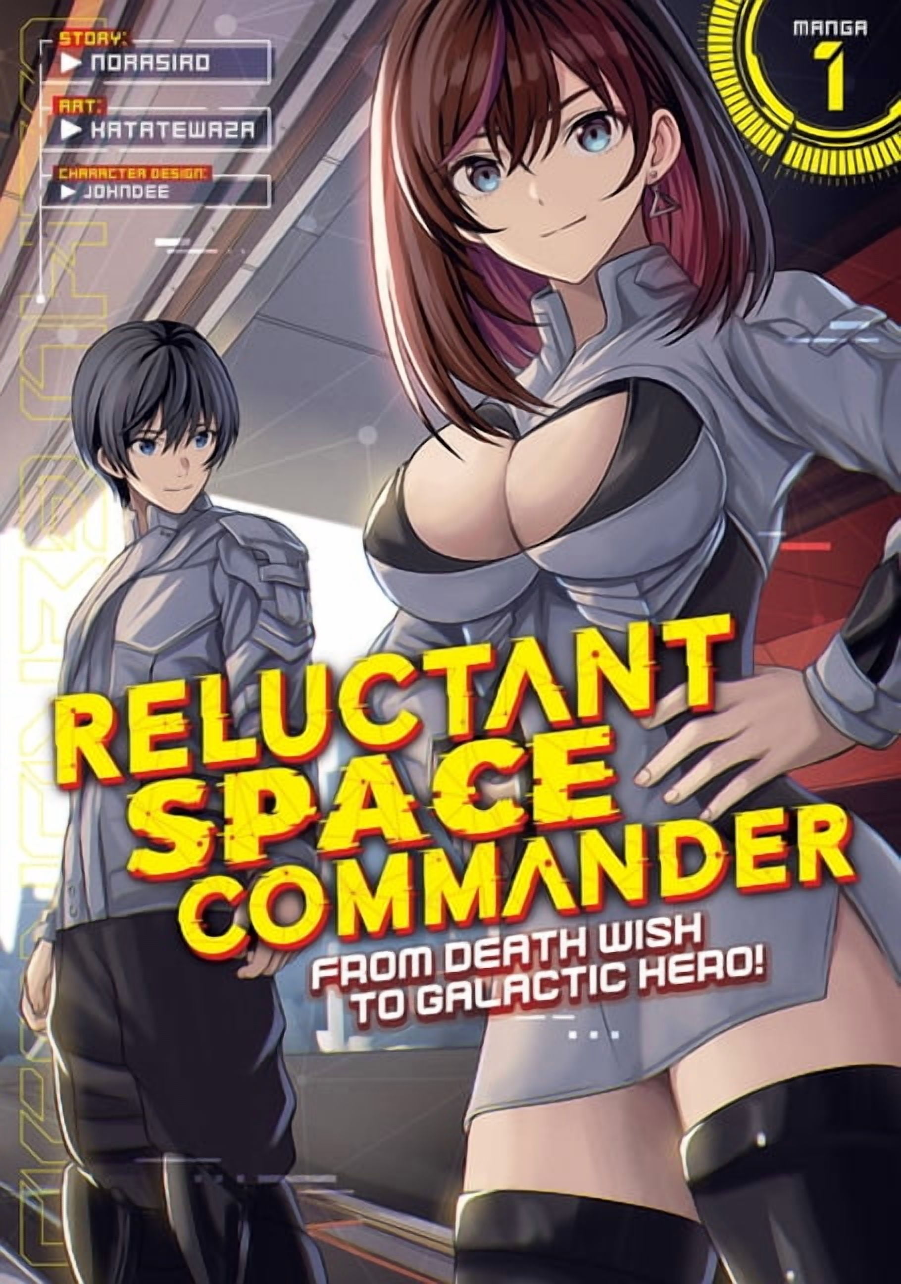 Reluctant Space Commander: From Death Wish to Galactic Hero! (Manga) Vol. 1, (Paperback)